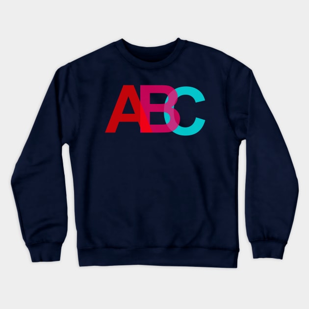 alphabets a,b,c Crewneck Sweatshirt by CreativeIkbar Prints